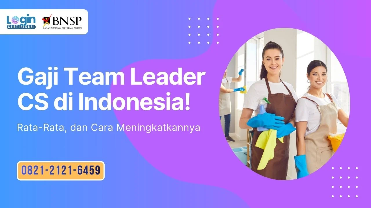Gaji Team Leader CS di Indonesia Rata-Rata, dan Cara Meningkatkannya