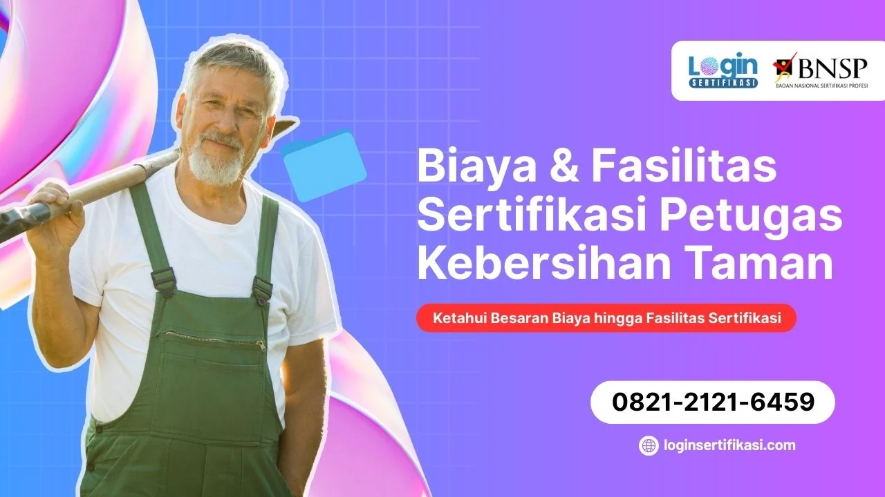 Segini Biaya Sertifikasi Petugas Kebersihan Taman BNSP bersama Login Sertifikasi