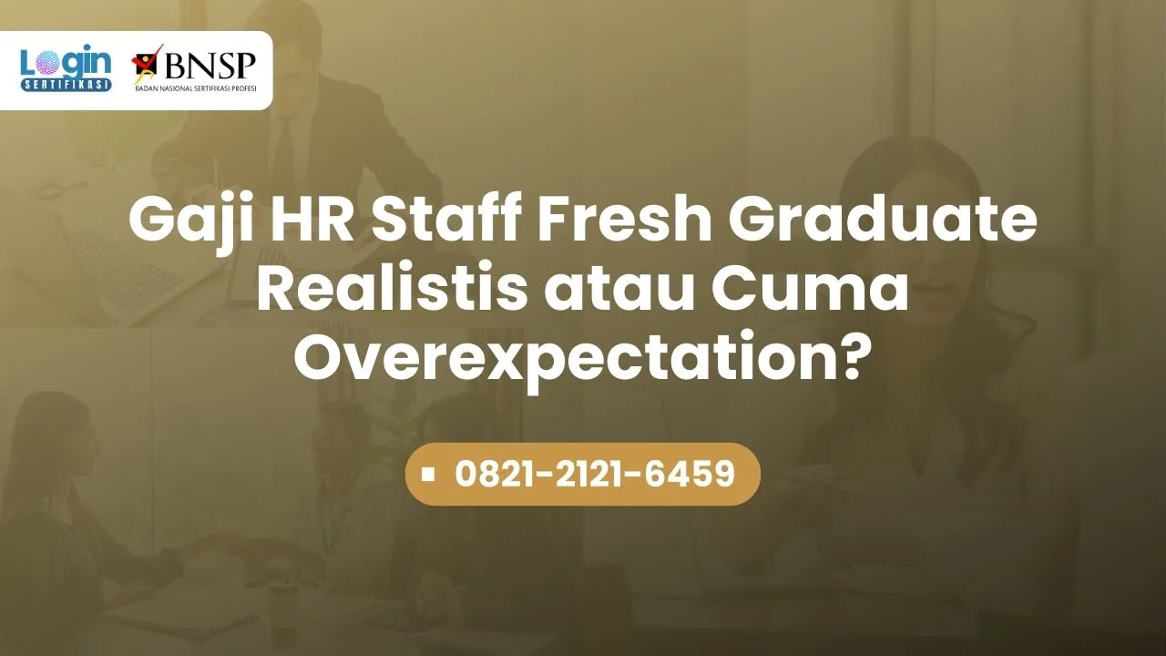 Gaji HR Staff Fresh Graduate Realistis atau Cuma Overexpectation