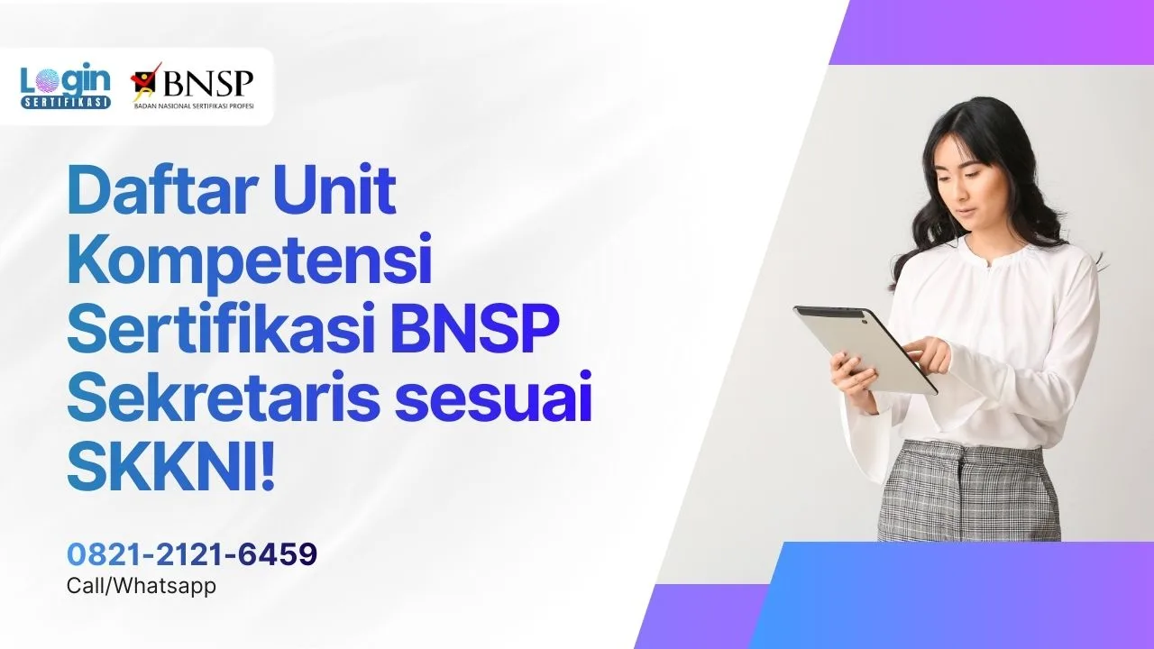 Lengkap! Inilah Daftar Unit Kompetensi Sertifikasi Sekretaris BNSP Sesuai SKKNI Resmi