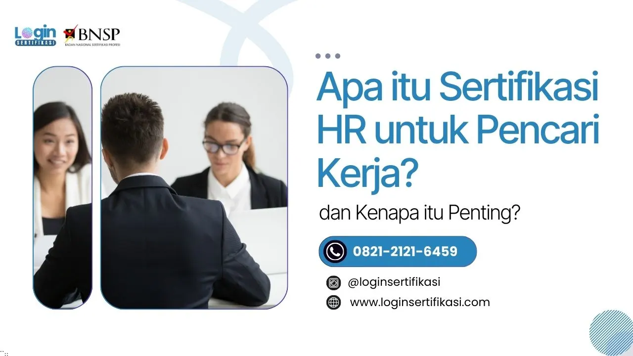 Apa Itu Sertifikasi HR untuk Pencari Kerja dan Kenapa Sertifikasi HR itu Penting