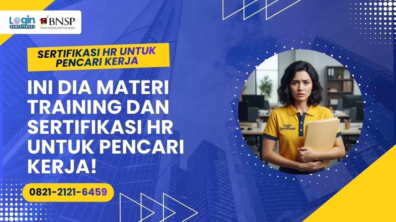 Ini Dia Materi Training dan Sertifikasi HR untuk Pencari Kerja, Apa Saja yang Dipelajari