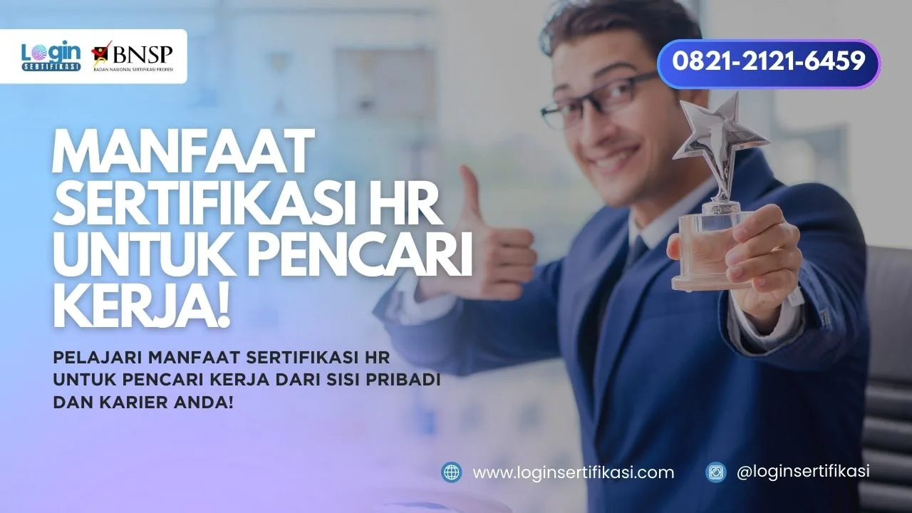 Manfaat Sertifikasi HR untuk Pencari Kerja! Worth It atau Sekadar Formalitas