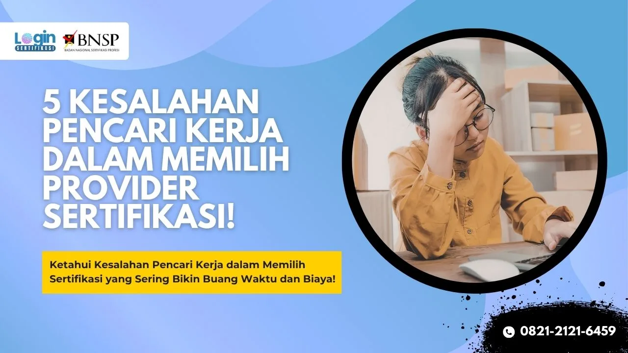 5 Kesalahan Pencari Kerja dalam Memilih Sertifikasi Administrasi Perkantoran yang Bikin Susah Dapat Kerja!