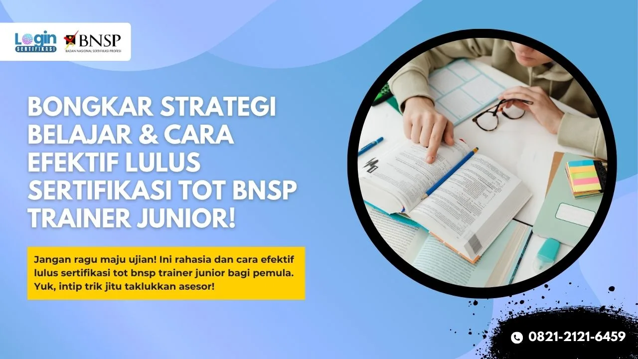 Cara Efektif Lulus Sertifikasi ToT BNSP Trainer Junior